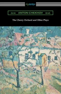 Der Kirschgarten und andere Dramen - The Cherry Orchard and Other Plays