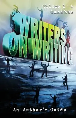 Writers on Writing Band 1 - 4 Omnibus: Ein Autorenhandbuch - Writers on Writing Volume 1 - 4 Omnibus: An Author's Guide
