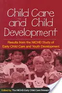 Kinderbetreuung und kindliche Entwicklung: Ergebnisse der Nichd-Studie zur frühen Kinderbetreuung und Jugendentwicklung - Child Care and Child Development: Results from the Nichd Study of Early Child Care and Youth Development