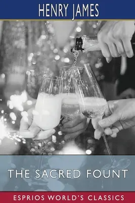 Der Heilige Brunnen (Esprios-Klassiker) - The Sacred Fount (Esprios Classics)