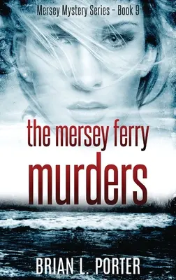 Die Mersey-Fähren-Morde - The Mersey Ferry Murders