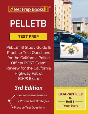 PELLETB Test Prep: PELLET B-Studienleitfaden und Übungstestfragen für die POST-Prüfung für Polizeibeamte in Kalifornien: Vorbereitung auf die kalifornische - PELLETB Test Prep: PELLET B Study Guide and Practice Test Questions for the California Police Officer POST Exam: Review for the Californi