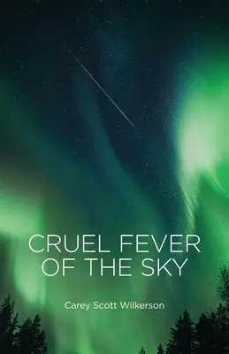 Grausames Fieber des Himmels - Cruel Fever of the Sky