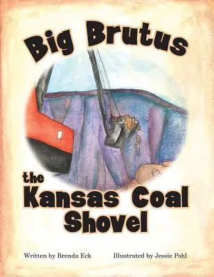 Big Brutus, die Kohlenschaufel aus Kansas - Big Brutus, the Kansas Coal Shovel