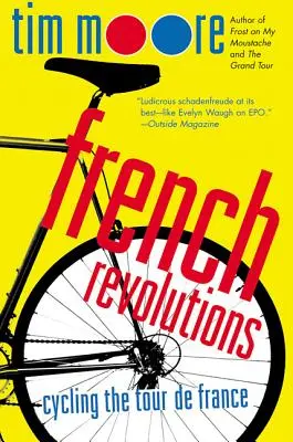 Französische Revolutionen: Radfahren bei der Tour de France - French Revolutions: Cycling the Tour de France