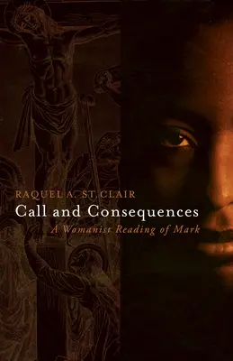 Ruf und Konsequenzen: Eine frauenbewegte Lektüre von Markus - Call and Consequences: A Womanist Reading of Mark