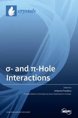 Wechselwirkungen zwischen σ- und π-Löchern - σ- and π-Hole Interactions