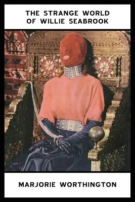 Die seltsame Welt des Willie Seabrook - The Strange World of Willie Seabrook