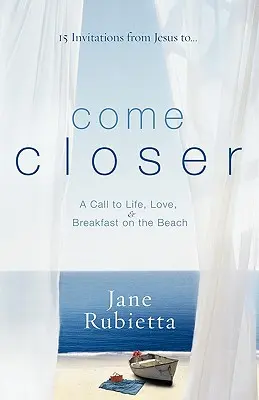 Näher kommen: Ein Aufruf zum Leben, zur Liebe und zum Frühstück am Strand - Come Closer: A Call to Life, Love, and Breakfast on the Beach