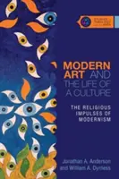 Moderne Kunst und das Leben einer Kultur: Die religiösen Impulse des Modernismus - Modern Art and the Life of a Culture: The Religious Impulses of Modernism