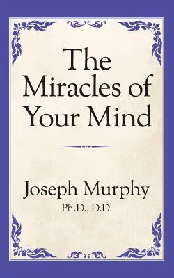 Die Wunder deines Geistes - The Miracles of Your Mind