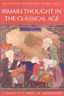 Eine Anthologie der Philosophie in Persien, Bd. 2: Ismailisches Denken im klassischen Zeitalter - An Anthology of Philosophy in Persia, Vol. 2: Ismaili Thought in the Classical Age