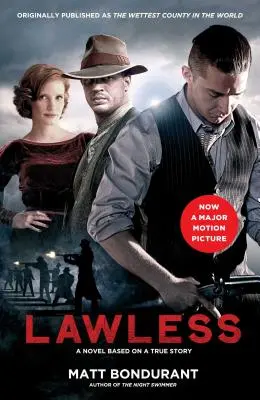 Gesetzlos: Ein Roman nach einer wahren Geschichte (Media Tie-In) - Lawless: A Novel Based on a True Story (Media Tie-In)