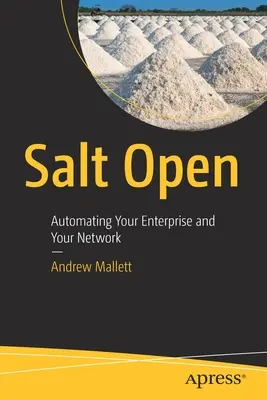 Salt Open: Automatisieren Sie Ihr Unternehmen und Ihr Netzwerk - Salt Open: Automating Your Enterprise and Your Network