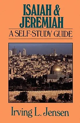 Jesaja und Jeremia: Leitfaden zum Selbststudium - Isaiah & Jeremiah: A Self-Study Guide