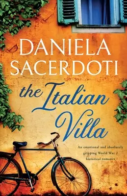 Die italienische Villa: Ein emotionaler und absolut fesselnder historischer Roman über den Zweiten Weltkrieg - The Italian Villa: An emotional and absolutely gripping WW2 historical romance