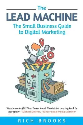 Die Lead-Maschine: Der Leitfaden für kleine Unternehmen zum digitalen Marketing - The Lead Machine: The Small Business Guide to Digital Marketing