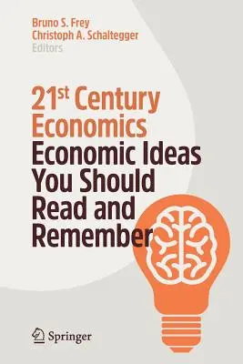 Wirtschaft des 21. Jahrhunderts: Wirtschaftliche Ideen, die Sie lesen und sich merken sollten - 21st Century Economics: Economic Ideas You Should Read and Remember