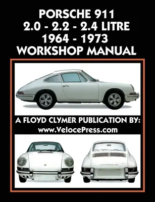 Porsche 911 2.0 - 2.2 - 2.4 Liter 1964-1973 Werkstatthandbuch - Porsche 911 2.0 - 2.2 - 2.4 Litre 1964-1973 Workshop Manual