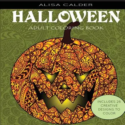 Ausmalbücher für Erwachsene: Halloween-Motive - Adult Coloring Books: Halloween Designs