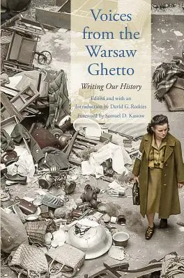 Stimmen aus dem Warschauer Ghetto: Unsere Geschichte schreiben - Voices from the Warsaw Ghetto: Writing Our History