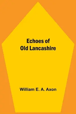 Echos aus dem alten Lancashire - Echoes Of Old Lancashire