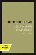Der Ästhetische Staat: Eine Suche im modernen deutschen Denken - The Aesthetic State: A Quest in Modern German Thought