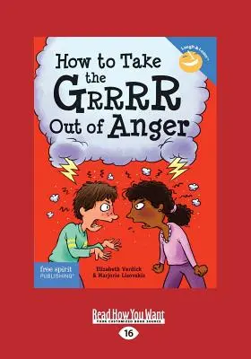 Wie man den Grrrr aus der Wut nimmt: Überarbeitete und aktualisierte Ausgabe (Großdruck 16pt) - How to Take the Grrrr Out of Anger: Revised & Updated Edition (Large Print 16pt)