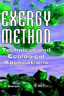 Exergie-Methode: Technische und ökologische Anwendungen - Exergy Method: Technical and Ecological Applications