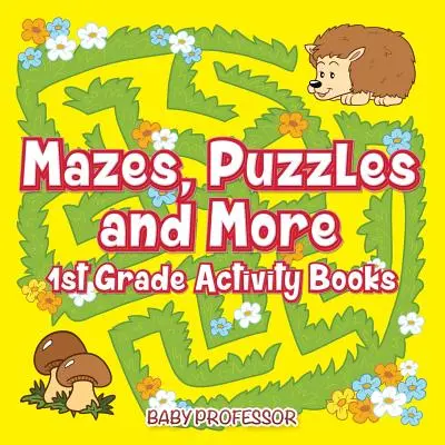 Labyrinthe, Puzzles und mehr - Activity Books für die 1. - Mazes, Puzzles and More 1st Grade Activity Books