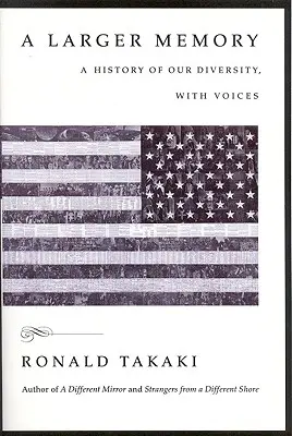 Ein größeres Gedächtnis: Eine Geschichte unserer Vielfalt, mit Stimmen - A Larger Memory: A History of Our Diversity, with Voices