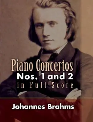 Klavierkonzerte: Nr. 1 und 2 in vollständiger Partitur - Piano Concertos: Nos. 1 and 2 in Full Score