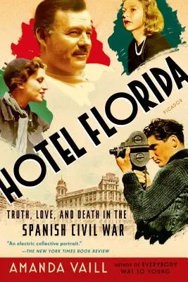 Hotel Florida: Die Wahrheit, die Liebe und der Tod im Spanischen Bürgerkrieg - Hotel Florida: Truth, Love, and Death in the Spanish Civil War