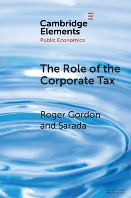 Die Rolle der Körperschaftssteuer - The Role of the Corporate Tax