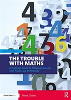 Das Problem mit Mathe: Ein praktischer Leitfaden zur Unterstützung von Lernenden mit Rechenschwierigkeiten - The Trouble with Maths: A Practical Guide to Helping Learners with Numeracy Difficulties