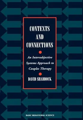 Kontexte und Zusammenhänge: Ein intersubjektiver Systemansatz in der Paartherapie - Contexts and Connections: An Intersubjective Systems Approach to Couples Therapy
