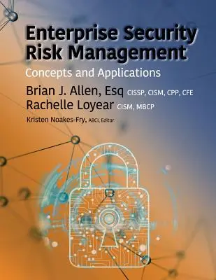 Risikomanagement für Unternehmenssicherheit: Konzepte und Anwendungen - Enterprise Security Risk Management: Concepts and Applications