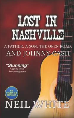 Verloren in Nashville: Ein Vater. Ein Sohn. Die offene Straße. Und Johnny Cash - Lost In Nashville: A Father. A Son. The Open Road. And Johnny Cash