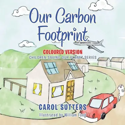 Unser Kohlenstoff-Fußabdruck: Farbige Version - Our Carbon Footprint: Coloured Version