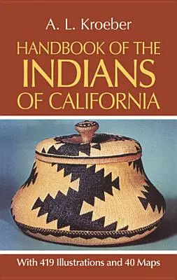 Handbuch der Indianer von Kalifornien - Handbook of the Indians of California