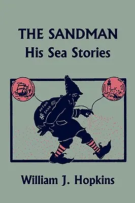 Der Sandmann: Seine Seegeschichten (Yesterday's Classics) - The Sandman: His Sea Stories (Yesterday's Classics)