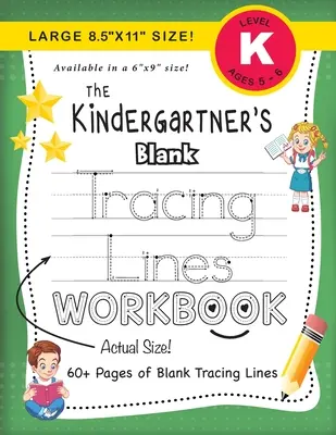 Das Kindergartner's Blank Tracing Lines Workbook (Großes 8.5x11 Format!) - The Kindergartner's Blank Tracing Lines Workbook (Large 8.5x11 Size!)