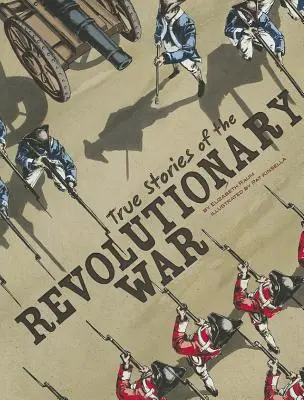 Wahre Geschichten aus dem Revolutionskrieg - True Stories of the Revolutionary War