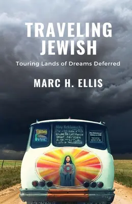 Jüdisch reisen: Eine Reise in die Länder der aufgeschobenen Träume - Traveling Jewish: Touring Lands of Dreams Deferred