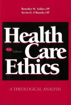 Ethik im Gesundheitswesen: Eine theologische Analyse, Vierte Auflage - Health Care Ethics: A Theological Analysis, Fourth Edition