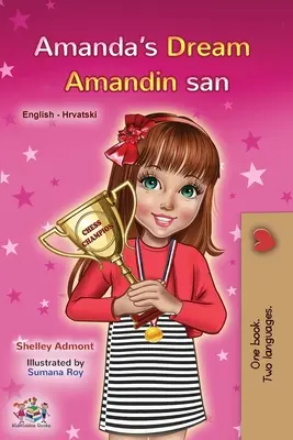 Amanda's Dream (Englisch Kroatisch Zweisprachiges Buch für Kinder) - Amanda's Dream (English Croatian Bilingual Book for Kids)