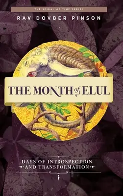 Der Monat Elul: Tage der Rückbesinnung und Transformation - The Month of Elul: Days of Instrospection and Transformation