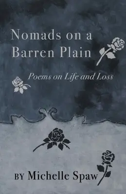 Nomaden auf einer kargen Ebene: Gedichte über Leben und Verlust - Nomads on a Barren Plain: Poems on Life and Loss