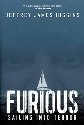 Furious: Segeln in den Terror - Furious: Sailing into Terror