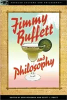 Jimmy Buffett und die Philosophie: Das vom Schweinswal getriebene Leben - Jimmy Buffett and Philosophy: The Porpoise Driven Life